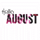 august gif